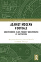 Book cover of: Against Modern Football. By: Benjamin Perasović
