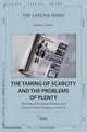 Book cover of: Taming of Scarcity and the Problems of Plenty. By: Francis J. Gavin