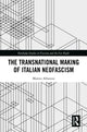 Book cover of: Transnational Making of Italian Neofascism. By: Matteo Albanese