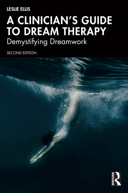 Book cover of: Clinician’s Guide to Dream Therapy. By: Leslie Ellis