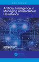 Book cover of: Artificial Intelligence in Managing Antimicrobial Resistance