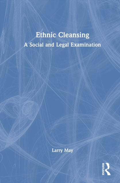 Book cover of: Ethnic Cleansing. By: Larry May