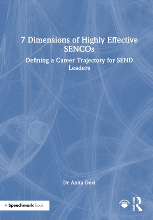 7 Dimensions of Highly Effective SENCOs