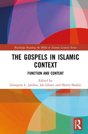 The Gospels in Islamic Context