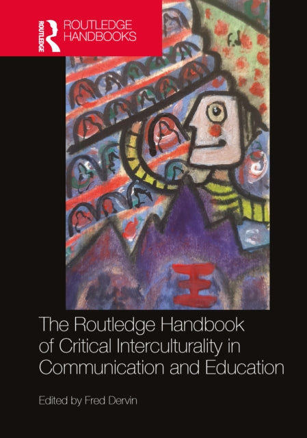 Book cover of: Routledge Handbook of Critical Interculturality in Communication and Education
