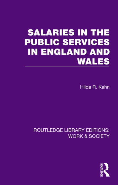 Book cover of: Salaries in the Public Services in England and Wales. By: Hilda R. Kahn
