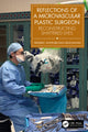 Book cover of: Reflections of a Microvascular Plastic Surgeon. By: Frederic Deleyiannis