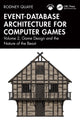 Book cover of: Event-Database Architecture for Computer Games. By: Rodney Quaye