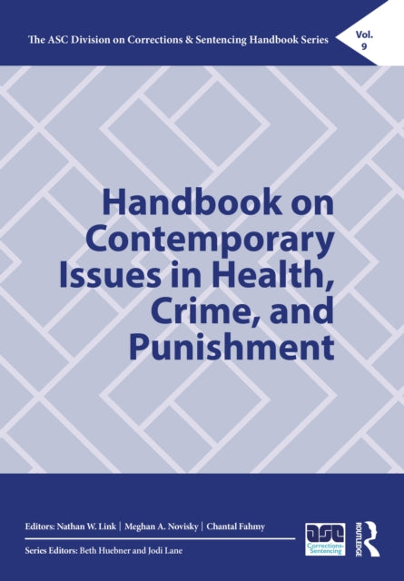 Book cover of: Handbook on Contemporary Issues in Health, Crime, and Punishment. By: Nathan Link