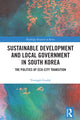 Book cover of: Sustainable Development and Local Government in South Korea