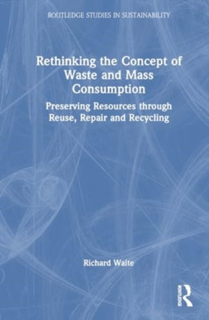 Rethinking the Concept of Waste and Mass Consumption