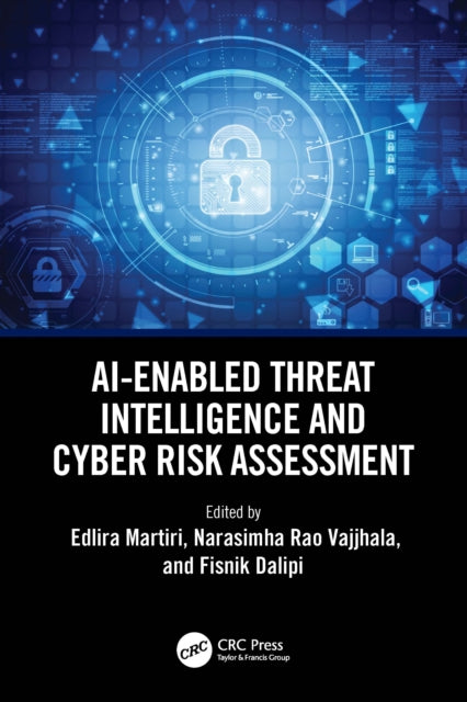 Book cover of: AI-Enabled Threat Intelligence and Cyber Risk Assessment