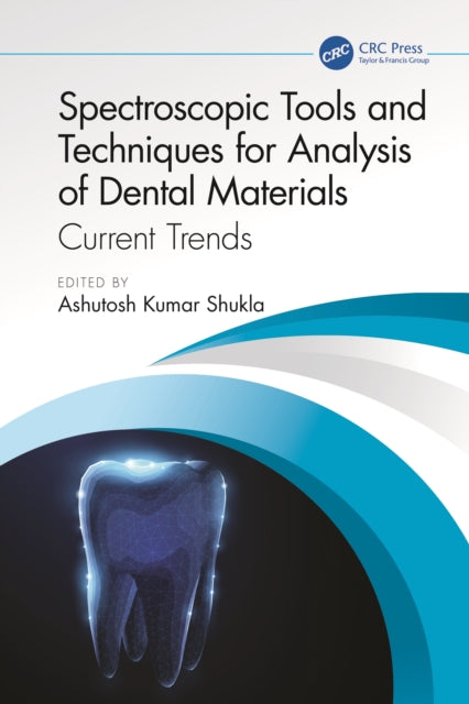Book cover of: Spectroscopic Tools and Techniques for Analysis of Dental Materials