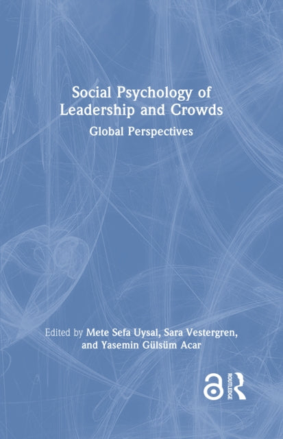 Book cover of: Social Psychology of Leadership and Crowds
