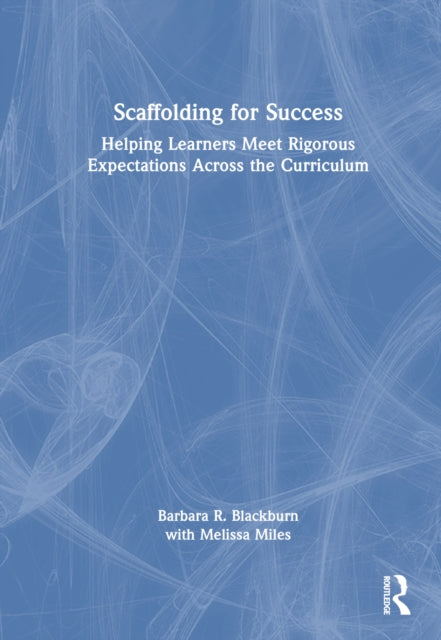 Book cover of: Scaffolding for Success. By: Barbara R. Blackburn