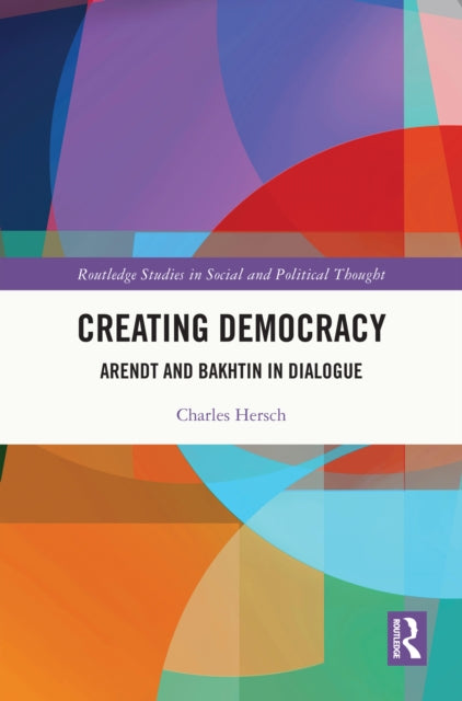 Book cover of: Creating Democracy. By: Charles Hersch