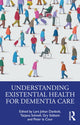 Book cover of: Understanding Existential Health for Dementia Care. By: Lars Johan Danbolt