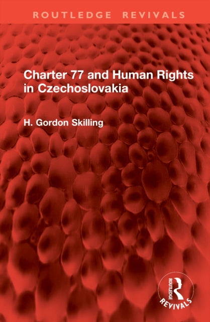 Book cover of: Charter 77 and Human Rights in Czechoslovakia. By: H. Gordon Skilling