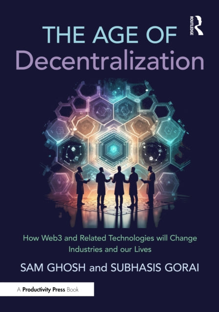 Book cover of: Age of Decentralization. By: Sam Ghosh
