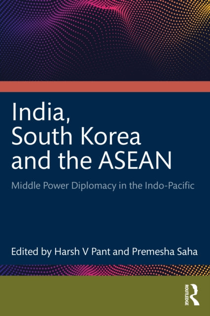 Book cover of: India, South Korea and the ASEAN