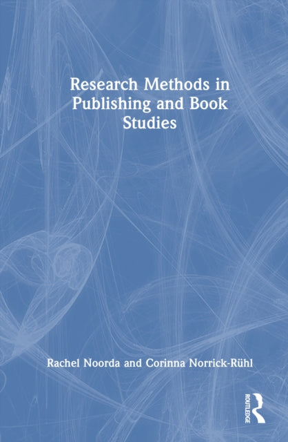 Book cover of: Research Methods in Publishing and Book Studies