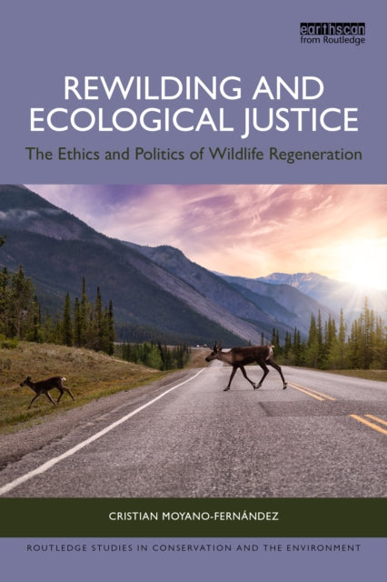 Book cover of: Rewilding and Ecological Justice