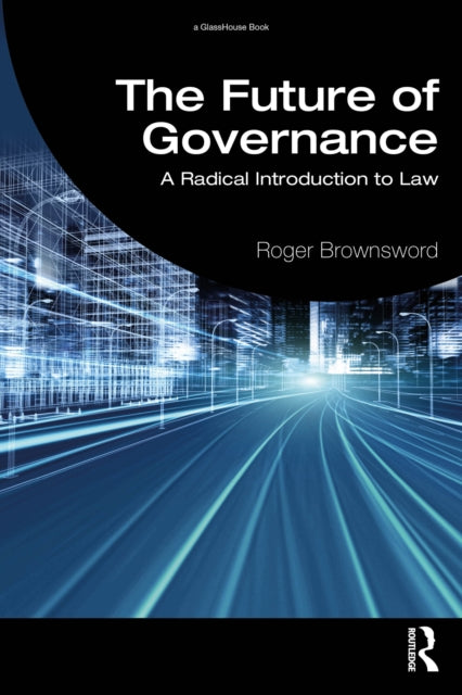 Book cover of: Future of Governance. By: Roger Brownsword
