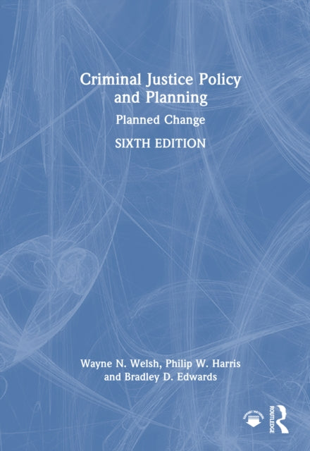 Book cover of: Criminal Justice Policy and Planning