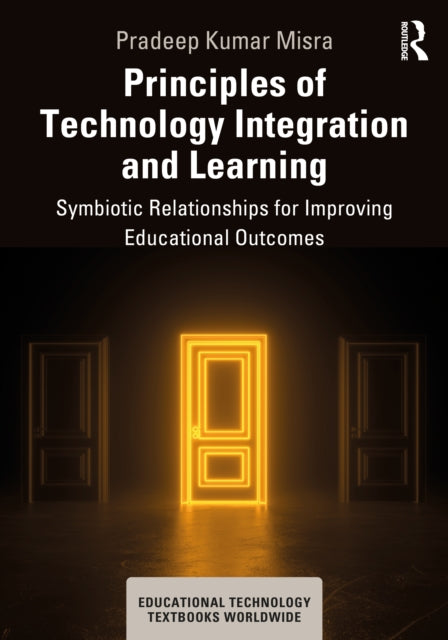 Book cover of: Principles of Technology Integration and Learning
