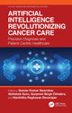 Book cover of: Artificial Intelligence Revolutionizing Cancer Care. By: Suman Kumar Swarnkar