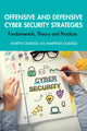 Book cover of: Offensive and Defensive Cyber Security Strategies. By: Mariya Ouaissa