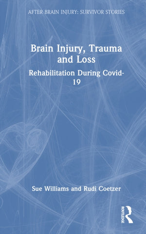 Brain Injury, Trauma and Loss