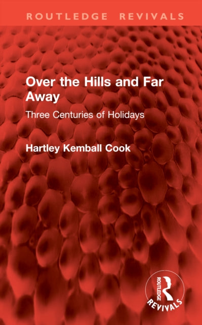 Book cover of: Over the Hills and Far Away. By: Hartley Kemball Cook