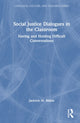 Book cover of: Social Justice Dialogues in the Classroom. By: Jackson M. Matos
