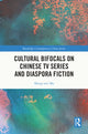 Book cover of: Cultural Bifocals on Chinese TV Series and Diaspora Fiction