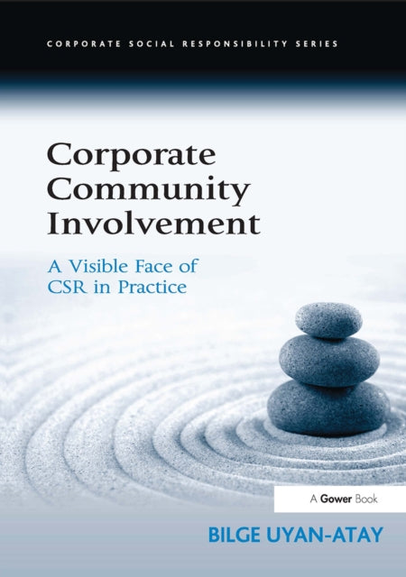 Book cover of: Corporate Community Involvement. By: Bilge Uyan-Atay