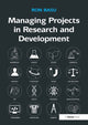 Book cover of: Managing Projects in Research and Development. By: Ron Basu