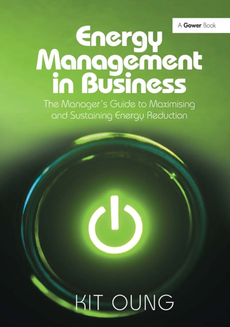 Book cover of: Energy Management in Business. By: Kit Oung