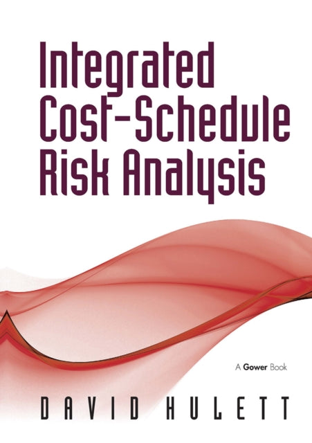 Book cover of: Integrated Cost-Schedule Risk Analysis. By: David T. Hulett