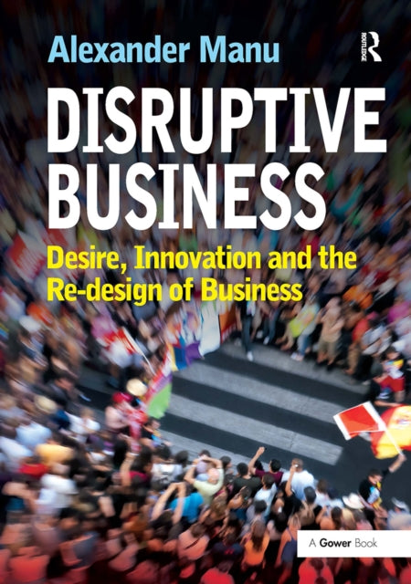 Book cover of: Disruptive Business. By: Alexander Manu