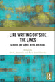Book cover of: Life Writing Outside the Lines. By: Eva C. Karpinski