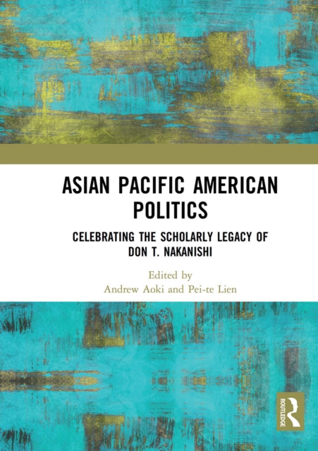 Book cover of: Asian Pacific American Politics. By: Andrew L. Aoki