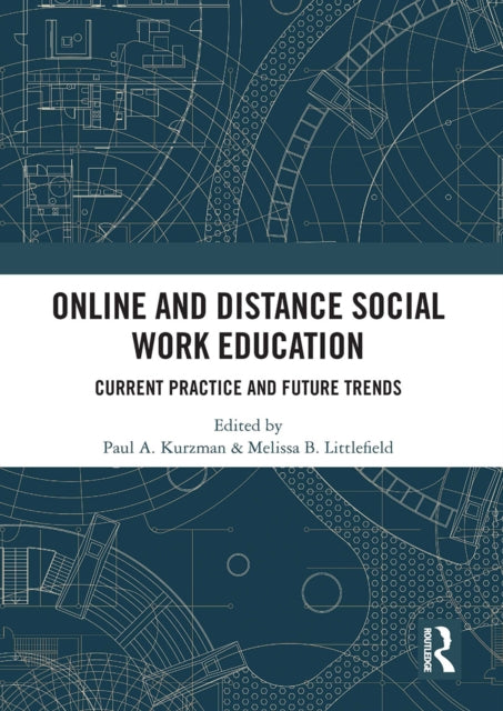 Book cover of: Online and Distance Social Work Education. By: Paul A. Kurzman