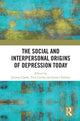 Book cover of: Social and Interpersonal Origins of Depression Today. By: Jeremy Clarke
