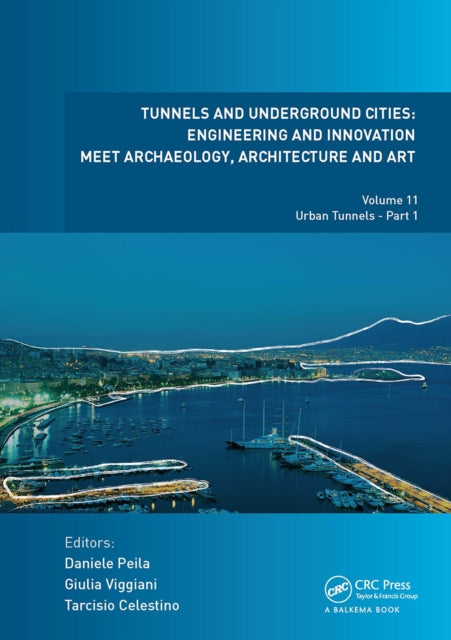 Book cover of: Tunnels and Underground Cities: Engineering and Innovation Meet Archaeology, Architecture and Art. By: Daniele Peila