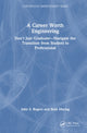 Book cover of: Career Worth Engineering. By: John S. Rogers
