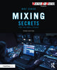 Book cover of: Mixing Secrets for the Small Studio