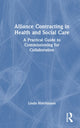 Book cover of: Alliance Contracting in Health and Social Care