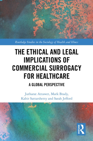 The Ethical and Legal Implications of Commercial Surrogacy for Healthcare