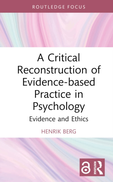 Book cover of: Critical Reconstruction of Evidence-based Practice in Psychology. By: Henrik Berg
